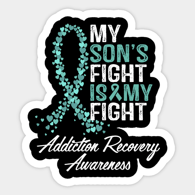 My Son's Fight Is My Fight Addiction Recovery Awareness Sticker by StoreForU